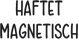 hält magnetisch