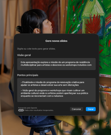 Imagem de uma mulher sentada pintando, janela de Gerar Novos Slides, visão geral e pontos principais, botão gerar, botão cancelar