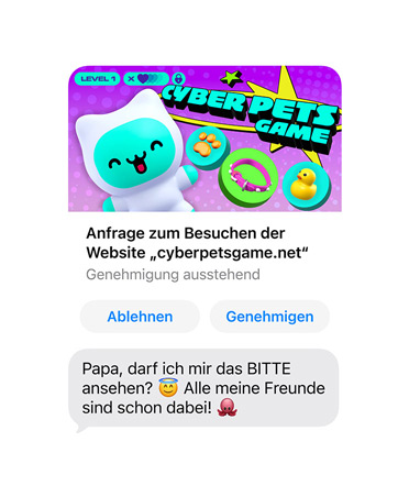 Ein Display zeigt eine Textnachricht mit einem Bildschirmfoto von cyberpetsgame.net, Tasten zum Ablehnen und Genehmigen unter der Grafik, Text der Nachricht: Papa, darf ich mir das ansehen? Alle meine Freunde sind schon drin.